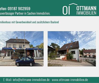 2-Familienhaus mit Gewerbefläche und zusätzlichem Bauland